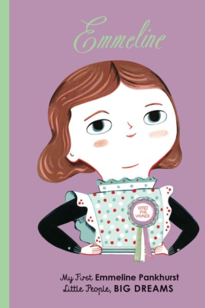 Emmeline Pankhurst : My First Emmeline Pankhurst Volume 8 by Kaiser, Lisbeth