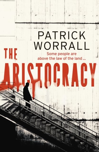 The Aristocracy by Worrall, Patrick