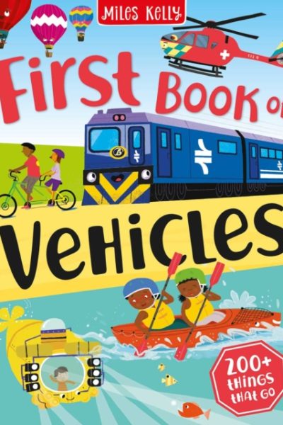 First Book of Vehicles by Miles Kelly