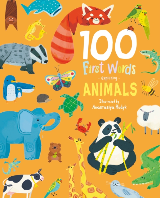 100 First Words Exploring Animals (Cased) by Rudyk, Anastasiya