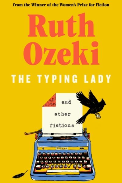 The Typing Lady and other fictions by Ozeki, Ruth