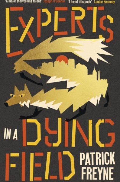 Experts in a Dying Field by Freyne, Patrick