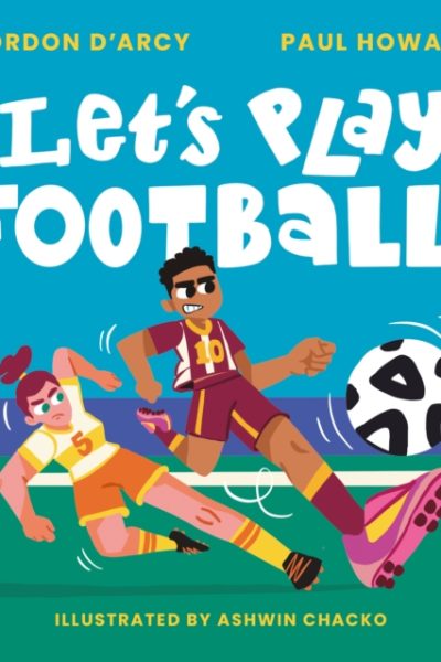 Let's Play Football! by D'Arcy, Gordon