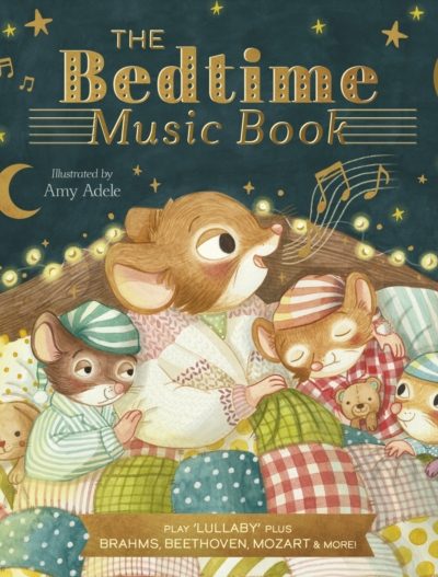 The Bedtime Music Book : Play 8 Soothing Pieces of Classical Music by Eckford, Jennifer