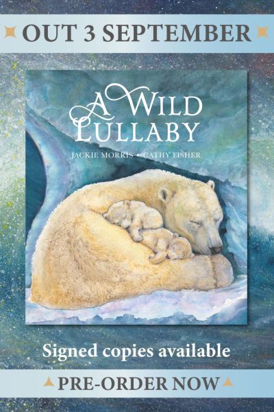 A Wild Lullaby by Jackie Morris and Cathy Fisher