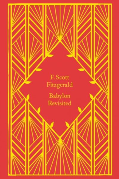 Babylon Revisited by Fitzgerald, F. Scott