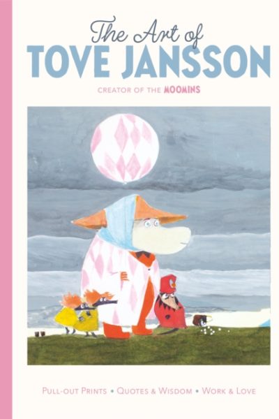 The Art of Tove Jansson: Creator of the Moomins : A Pull-Out Prints Book by Jansson, Tove