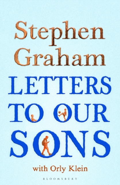 Letters to Our Sons by Graham, Stephen