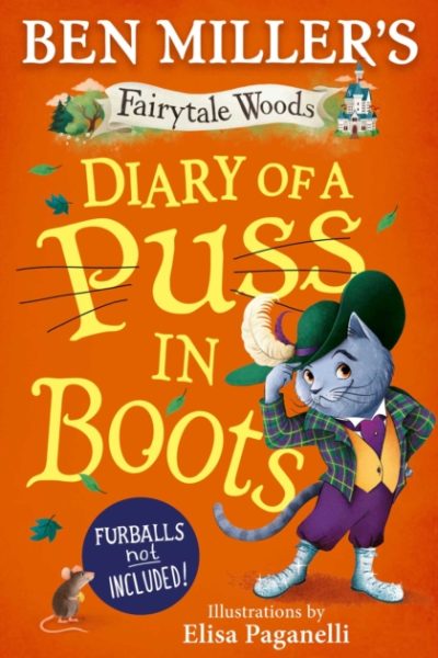 Diary of a Puss in Boots : Your favourite fairytales from million-copy selling Ben Miller Volume 2 by Miller, Ben