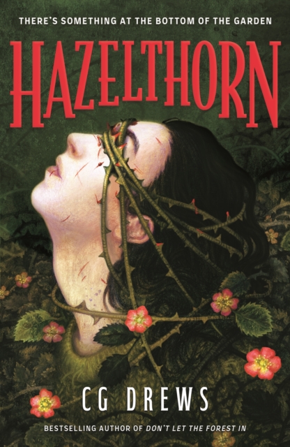 Hazelthorn : Gorgeously gothic queer YA horromance from the NYT bestselling author of Don't Let the Forest In by Drews, CG