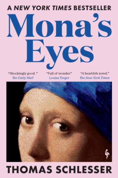Mona’s Eyes : The New York Times Bestseller by Schlesser, Thomas