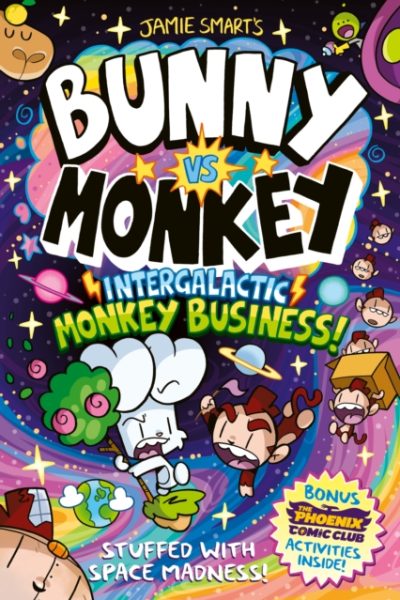 Bunny vs Monkey: Intergalactic Monkey Business! (a Phoenix Comic Book): Winner of the British Book Award for Best Graphic Novel by Smart, Jamie