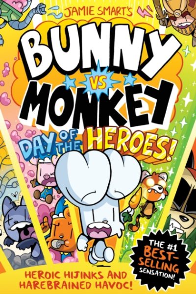 Bunny vs Monkey: Day of the Heroes! (a Phoenix Comic book, from the multi-million-selling creative genius Jamie Smart) by Smart, Jamie