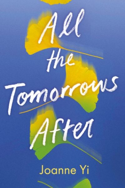 All the Tomorrows After by Yi, Joanne