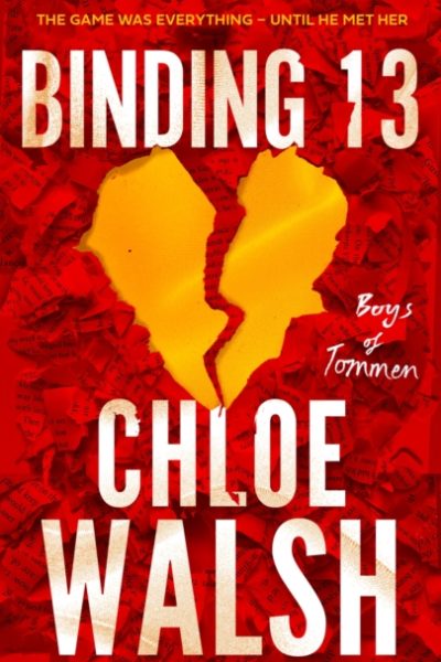 Binding 13 : Epic, emotional and addictive romance from the TikTok phenomenon by Walsh, Chloe