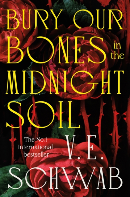 Bury Our Bones in the Midnight Soil by Schwab, V. E.