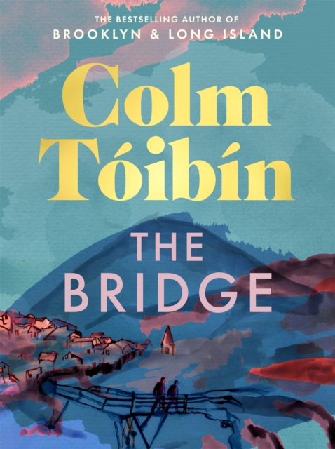 The Bridge by Toibin, Colm