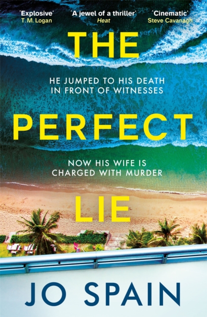 The Perfect Lie : an addictive and unmissable thriller full of shocking twists by Spain, Jo