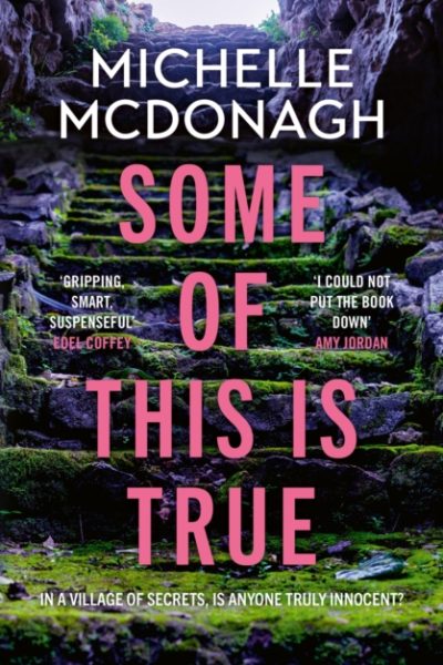 Some of This Is True by McDonagh, Michelle